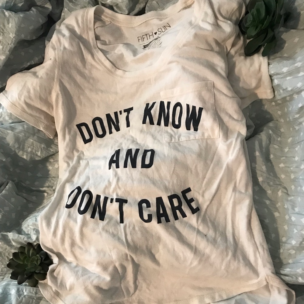 Don’t know don’t care t shirt